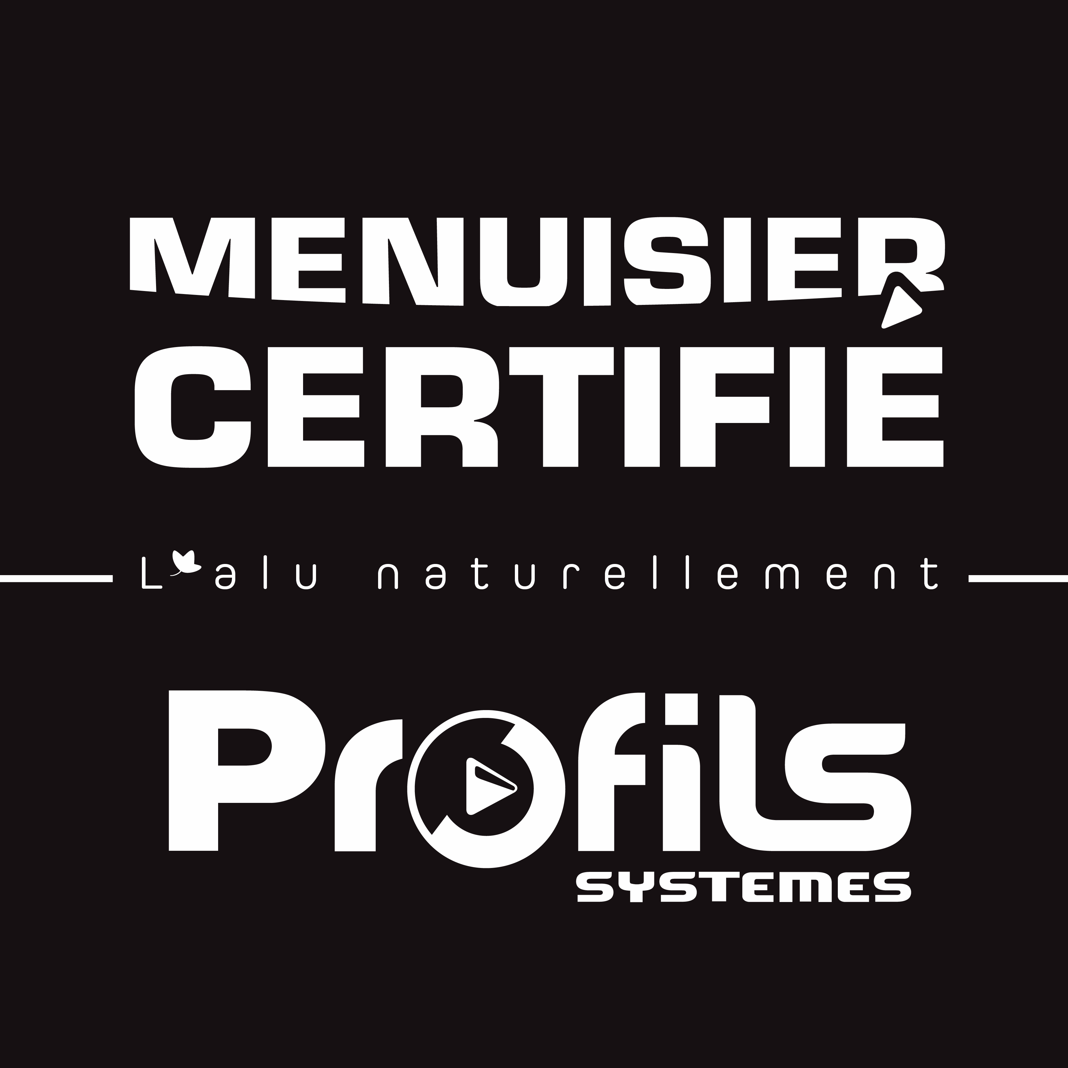Menuisier certifiés Profils Systèmes